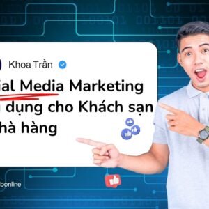 Social Media Marketing Ứng dụng cho Khách sạn & Nhà hàng
