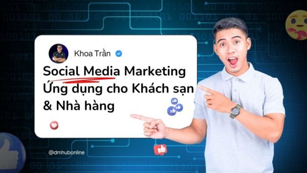 Social Media Marketing Ứng dụng cho Khách sạn & Nhà hàng