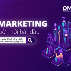 B2B Digital Marketing cho người mới bắt đầu