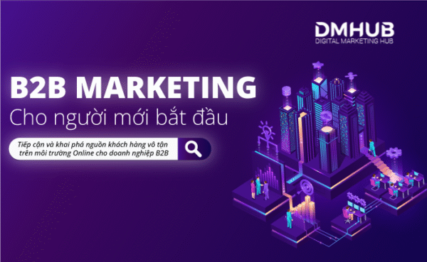 B2B Digital Marketing cho người mới bắt đầu